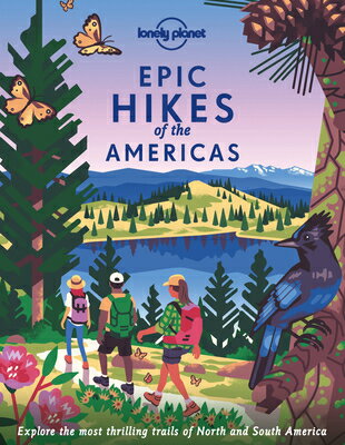 Lonely Planet Epic Hikes of the Americas LONELY PLANET EPIC HIKES OF TH （Epic） [ Lonely Planet ]