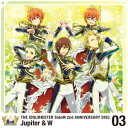 THE IDOLM@STER SideM 2nd ANNIVERSARY DISC 03 Jupiter W