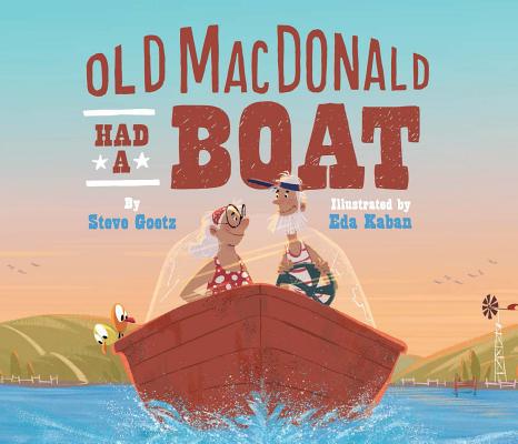 OLD MACDONALD HAD A BOAT(H) [ STEVE/KABAN GOETZ, EDA ]