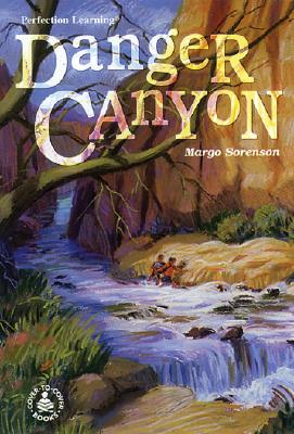 Danger Canyon DANGER CANYON -LIB （Cover to Cover Books） [ Margo Sorenson ]