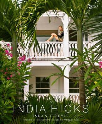 INDIA HICKS:ISLAND STYLE(H)