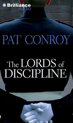 The Lords of Discipline LORDS OF DISCIPLINE 8D [ Pat Conroy ]