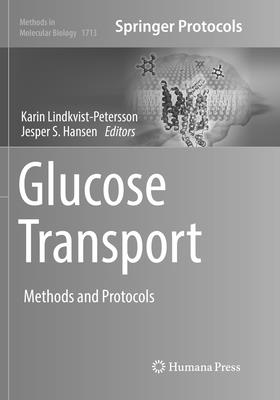 Glucose Transport: Methods and Protocols GLUCOSE TRANSPORT SOFTCOVER RE （Methods in Molecular Biology） [ Karin Lindkvist-Petersson ]