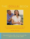The Doula Book: How a Trained Labor Companion Can Help You Have a Shorter, Easier, and Healthier Bir DOULA BK 3/E （Merloyd Lawrence Book） 