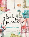 HOW TO DECORATE(P) [ SHANNON FRICKE ]