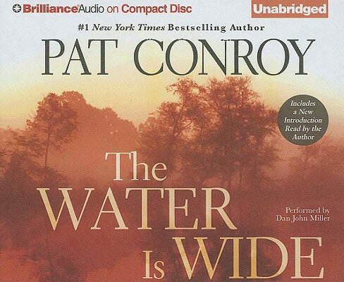 The Water Is Wide WATER IS WIDE 9D [ Pat Conroy ]