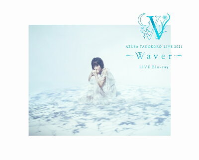 AZUSA TADOKORO LIVE 2021〜Waver〜 LIVE Blu-ray【Blu-ray】