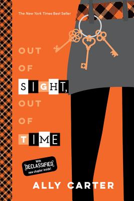 Out of Sight, Out of Time OUT OF SIGHT OUT OF TIME （Gallagher Girls） [ Ally Carter ]