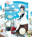 Fantastic future [ c䂩 ]