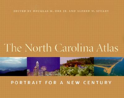 The North Carolina Atlas: Portrait for a New Century NORTH CAROLINA ATLAS [ Doug Orr ]