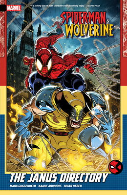 Spider-Man & Wolverine Vol. 1: The Janus Directory SPIDER-MAN & WOLVERINE VOL 1 T （Spider-Man & Wolverine） [ Marc Guggenheim ]