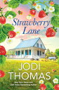 Strawberry Lane: A Touching Texas Love Story LANE （Someday Valley） [ Jodi Thomas ]