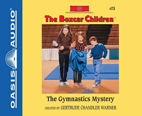 The Gymnastics Mystery: Volume 73 GYMNASTICS MYST 2D （Boxcar Children Mysteries） 