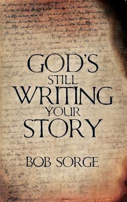 God's Still Writing Your Story GODS STILL WRITING YOUR STORY 