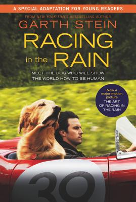 Racing in the Rain Movie Tie-In Young Readers' Edition: My Life as a Dog RACING IN THE RAIN MOVIE TIE-I [ Garth Stein ]