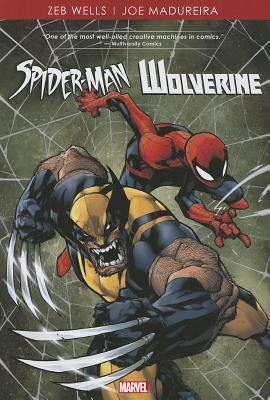 Spider-Man/Wolverine SPIDER-MAN/WOLVERINE （Avenging Spider-Man (Hardcover)） [ Zeb Wells ]