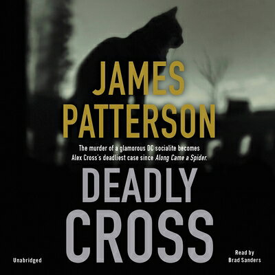 Deadly Cross DEADLY CROSS D [ James Patterson ]