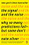 ŷ֥å㤨The Signal and the Noise: Why So Many Predictions Fail--But Some Don't SIGNAL & THE NOISE [ Nate Silver ]פβǤʤ3,168ߤˤʤޤ