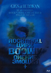 GIGS at BUDOKAN BEAT EMOTION ROCK 039 N ROLL CIRCUS TOUR 1986.11.11～1987.2.24【Blu-ray】 BOφWY
