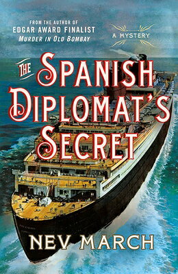 The Spanish Diplomat's Secret: A Mystery SPANISH DIPLOMATS SECRET （Captain Jim and Lady Diana Mysteries） [ Nev March ]