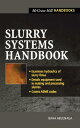 Slurry Systems Handbook SLURRY SYSTEMS HANDBK （McGraw-Hill Handbooks） [ Baha Abulnaga ]