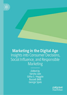 Marketing in the Digital Age: Insights Into Consumer Decisions, Social Influence, and Responsible Ma MARKETING IN THE DIGITAL AGE 