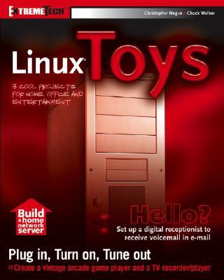 Linux Toys: 13 Cool Projects for Home, Office and Entertainment [With CDROM]