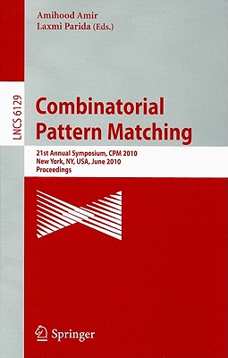 Combinatorial Pattern Matching: 21st Annual Symposium, CPM 2010, New York, Ny, Usa, June 21-23, 2010