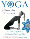 Yoga 7 Minutes a Day, 7 Days a Week: A Gentle Daily Practice for Strength, Clari...