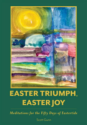 ŷ֥å㤨Easter Triumph, Easter Joy: Meditations for the Fifty Days of Eastertide EASTER TRIUMPH EASTER JOY [ Scott Gunn ]פβǤʤ2,851ߤˤʤޤ