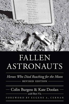 Fallen Astronauts: Heroes Who Died Reaching for the Moon FALLEN ASTRONAUTS REV/E （Outward Odyssey: A People's History of Spaceflight） [ Colin Burgess ]