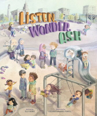 Listen, Wonder, Ask LISTEN WONDER ASK [ Elly Berke ]