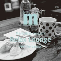 Manhattan Records Relax Lounge -feel the beauty-