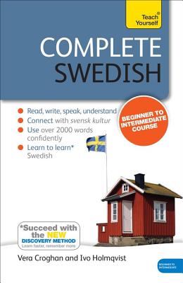 Complete Swedish Beginner to Intermediate Course: Learn to Read, Write, Speak and Understand a New L