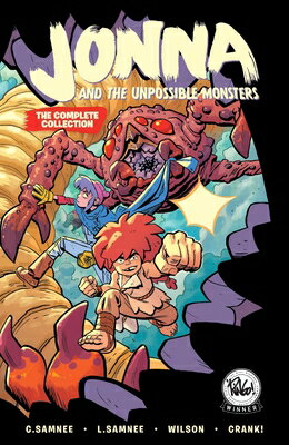 Jonna and the Unpossible Monsters: The Complete Collection JONNA & THE UNPOSSIBLE MONSTER （Jonna and the Unpossible Monsters） [ Chris Samnee ]