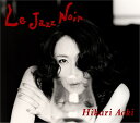 Le Jazz Noir [ Hikari Aoki ]