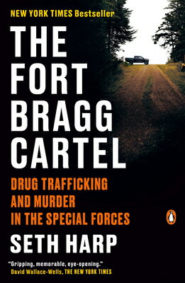 The Fort Bragg Cartel: Drug Trafficking and Murder in the Special Forces