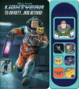 Disney Pixar Lightyear: To Infinity and Beyond Sound Book DISNEY PIXAR LIGHTYEAR TO INFI The Disney Storybook Art Team