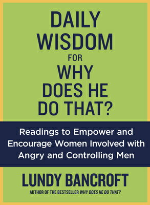 Daily Wisdom for Why Does He Do That?: Readings to Empower and Encourage Women Involved with Angry a DAILY WISDOM FOR WHY DOES HE D 