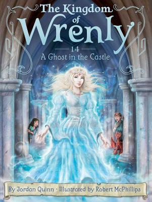 A Ghost in the Castle KINGDOM OF WRENLY #14 GHOST IN （Kingdom of Wrenly） 