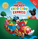 Disney Mickey Mouse Clubhouse: Choo Choo Express Lift-The-Flap MICKEY CHOO CHOO EXPRESS （8x8 with Flaps） Editors of Studio Fun International