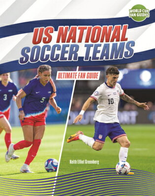 Us National Soccer Teams: Ultimate Fan Guide US NATL SOCCER TEAMS （World Cup Fan Guides (Lerner (Tm) Sports)） 