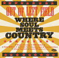 【輸入盤】Out Of The Left Field - Where Soul Meets Country