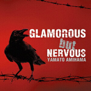 GLAMOROUS but NERVOUS [ 網浜大和 ]