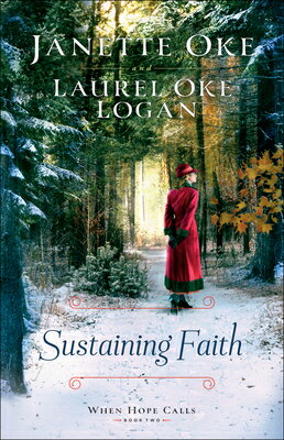 Sustaining Faith SUSTAINING FAITH （When Hope Calls） [ Janette Oke ]