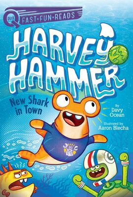 New Shark in Town: A Quix Book NEW SHARK IN TOWN （Harvey Hammer） [ Davy Ocean ]