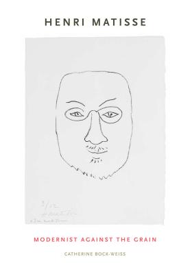 Henri Matisse: Modernist Against the Grain HENRI MATISSE 