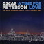 【輸入盤】Time For Love: The Oscar Peterson Quartet - Live In Helsinki 1987