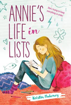 Annie's Life in Lists ANNIES LIFE IN LISTS [ Kristin Mahoney ]
