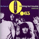 THE BEST OF - NOTHING BUT TROUBLE 1966-68 